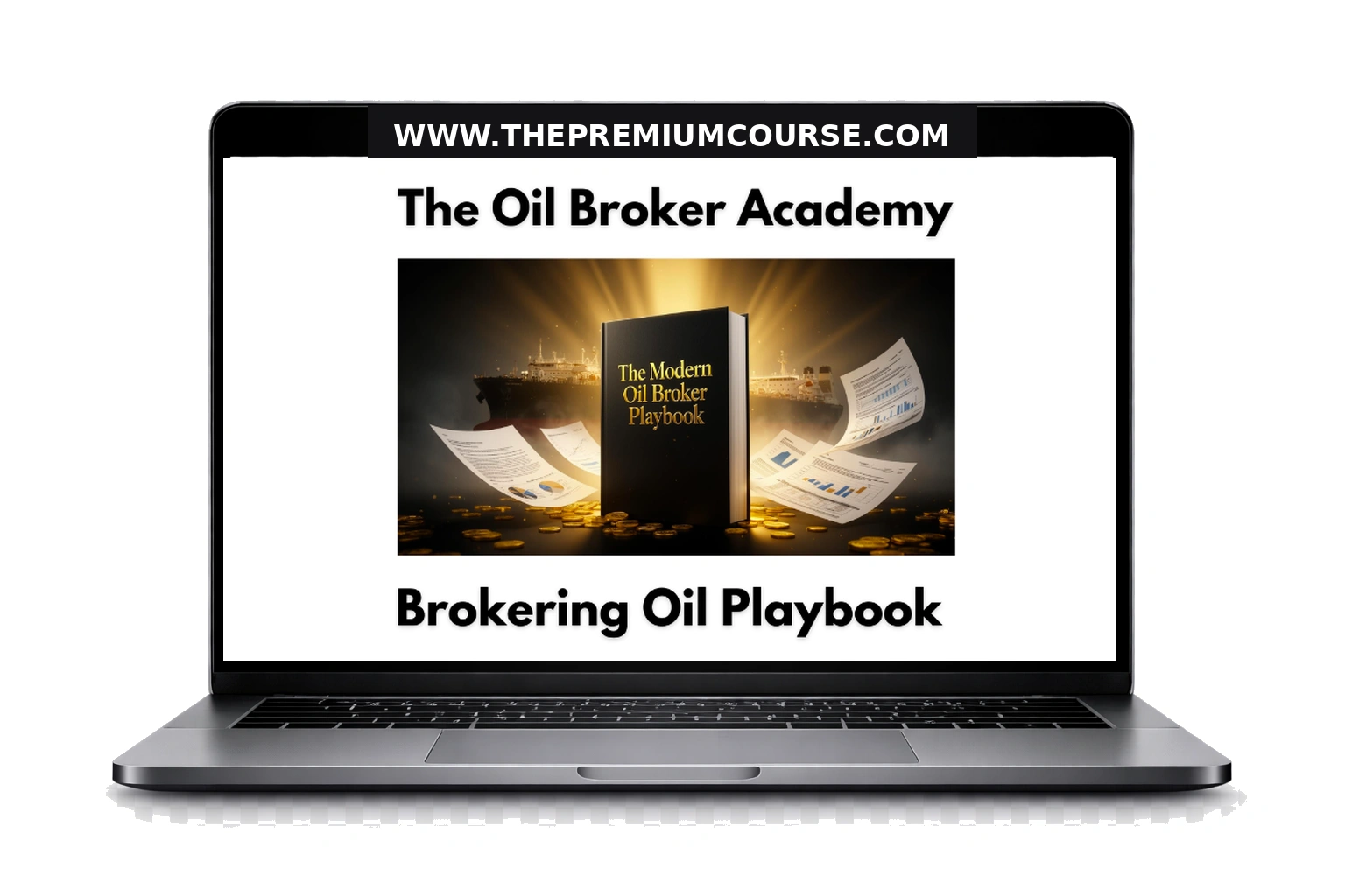 The Oil Broker Academy: $0 To $1,000,000+ By Brokering Oil Playbook – Course 1 The Oil Broker Academy: $0 To $1,000,000+ By Brokering Oil Playbook – Course